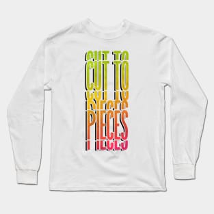 Cut to pieces relationships T-shirt Long Sleeve T-Shirt